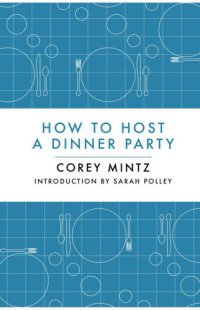 cover of the book How to Host a Dinner Party