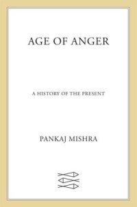 cover of the book Age of Anger: A History of the Present