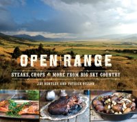 cover of the book Open Range: Steaks, Chops, and More from Big Sky Country