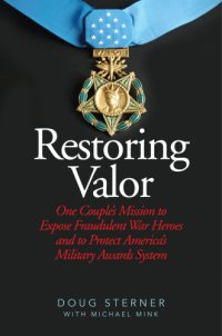 cover of the book Restoring valor: one couple's mission to expose fraudulent war heroes and to protect America's military awards system