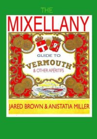 cover of the book The Mixellany Guide to Vermouth & Other Aperitifs