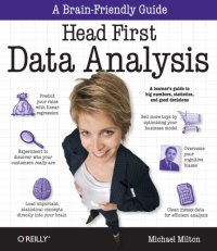 cover of the book Head first data analysis: a learner's guide to big numbers, statistics and good decisions