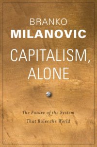 cover of the book Capitalism, alone: the future of the system that rules the world