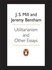 cover of the book Utilitarianism and Other Essays