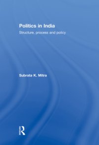 cover of the book Politics in India: Structure, Process and Policy