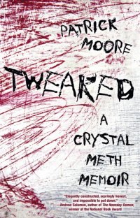 cover of the book Tweaked: a crystal meth memoir