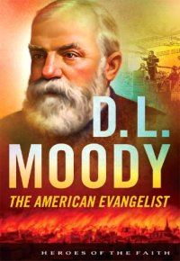 cover of the book D.L. Moody: the American evangelist