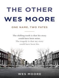 cover of the book The Other Wes Moore: One Name, Two Fates