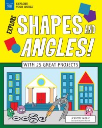 cover of the book Explore Shapes and Angles!