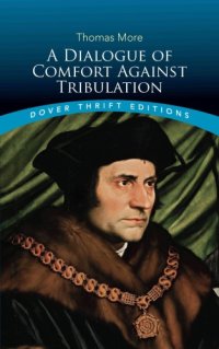 cover of the book A Dialogue of Comfort Against Tribulation