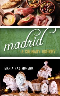 cover of the book Madrid: a culinary history