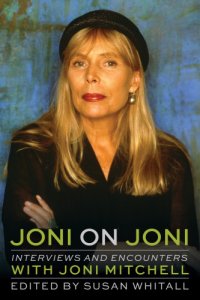 cover of the book Joni on Joni: interviews and encounters with Joni Mitchell