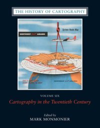 cover of the book The History of cartography. 6 Cartography in the Twentieth Century / ed. by Mark Monmonier 2