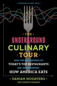 cover of the book The underground culinary tour: how the new metrics of today's top restaurants are transforming how America eats