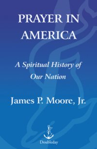 cover of the book Prayer in America: a spiritual history of our nation