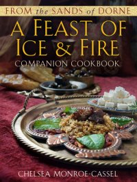 cover of the book From the Sands of Dorne: A Feast of Ice & Fire Companion Cookbook: George R.R. Martin's A Game of Thrones