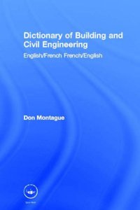 cover of the book Dictionary of Building and Civil Engineering: English/French French/English: English/French, French/English