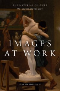 cover of the book Images at work: the material culture of enchantment