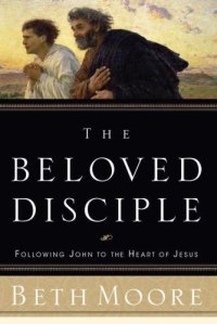 cover of the book Beloved Disciple: Following John to the Heart of Jesus