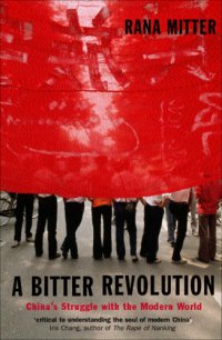 cover of the book A bitter revolution: China's struggle with the modern world