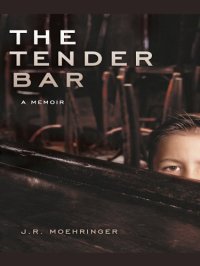 cover of the book The Tender Bar: A Memoir