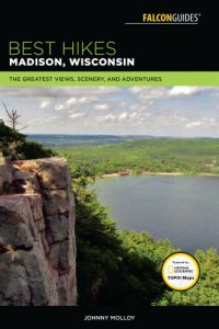 cover of the book Best Hikes Madison, Wisconsin: the Greatest Views, Scenery, and Adventures