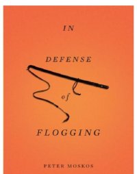 cover of the book In Defense of Flogging