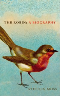 cover of the book The robin: a biography