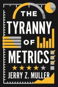 cover of the book The Tyranny of Metrics