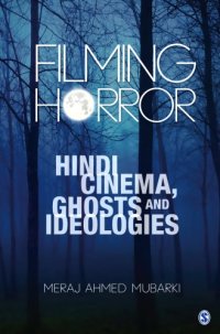 cover of the book Filming horror: Hindi cinema, ghosts and ideologies