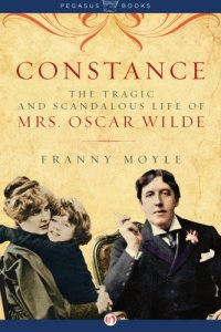 cover of the book Constance: the tragic and scandalous life of Mrs Oscar Wilde