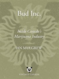 cover of the book Bud Inc.: inside Canada's marijuana industry