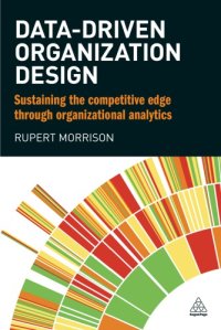 cover of the book Data-driven organization design sustaining the competitive edge through organizational analytics