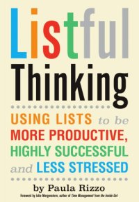 cover of the book Listful thinking: using lists to be more productive, highly successful and less stressed