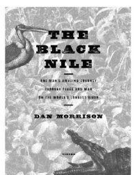 cover of the book The black nile: one man's amazing journey through peace and war on the world's longest river