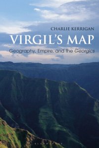 cover of the book Virgil’s Map: Geography, Empire, and the Georgics