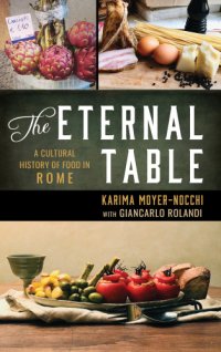 cover of the book The eternal table: a cultural history of food in Rome