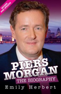 cover of the book Piers Morgan: the biography