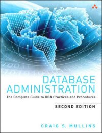 cover of the book Database Administration: The Complete Guide to DBA Practices and Procedures