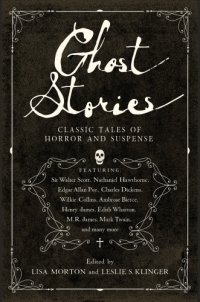 cover of the book GHOST STORIES forgotten classic tales: Classic Tales of Horror and Suspense