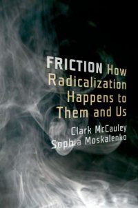 cover of the book Friction: how radicalization happens to them and us