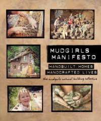 cover of the book Mudgirls manifesto: handbuilt homes, handcrafted lives