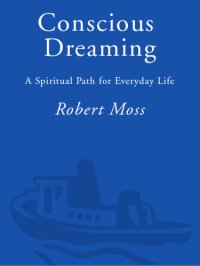 cover of the book Conscious dreaming: a spiritual path for everyday life