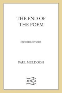 cover of the book The End of the Poem: Oxford Lectures