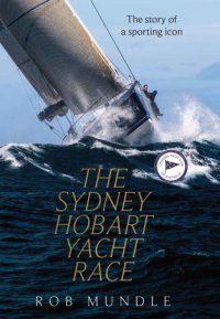 cover of the book Sydney Hobart Yacht Race