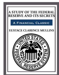 cover of the book A Study of The Federal Reserve and Its Secrets