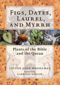 cover of the book Figs, dates, laurel, and myrrh