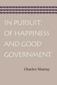 cover of the book In pursuit: of happiness and good government