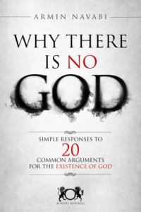 cover of the book Why there Is no God: simple responses to 20 common arguments for the existence of God