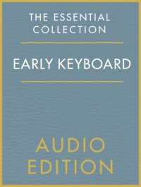 cover of the book The Essential Collection: Early Keyboard Gold